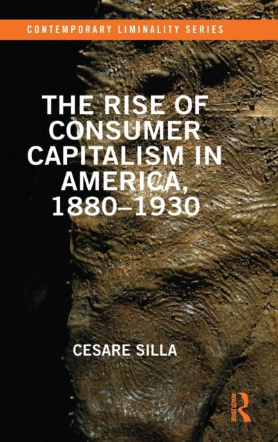 Book cover of: Rise of Consumer Capitalism in America, 1880 - 1930. By: Cesare Silla