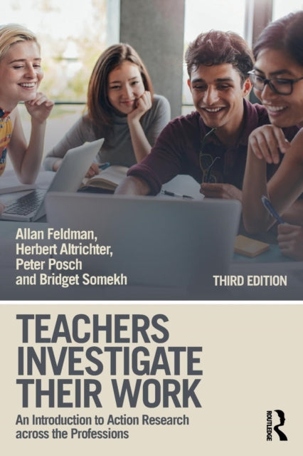 Book cover of: Teachers Investigate Their Work. By: Allan Feldman