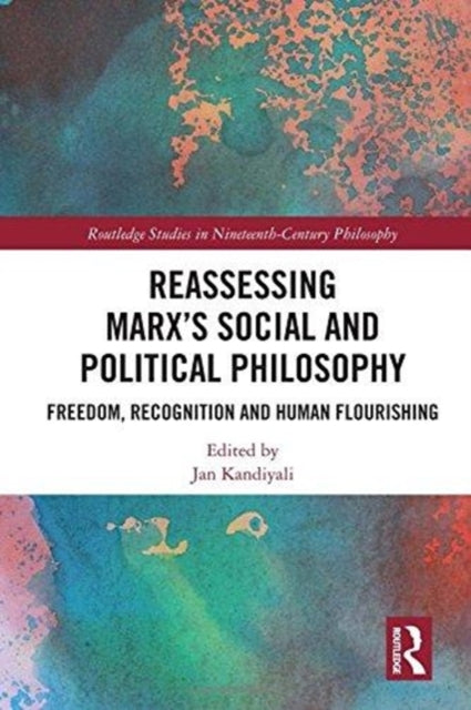 Book cover of: Reassessing Marx’s Social and Political Philosophy. By: Jan Kandiyali