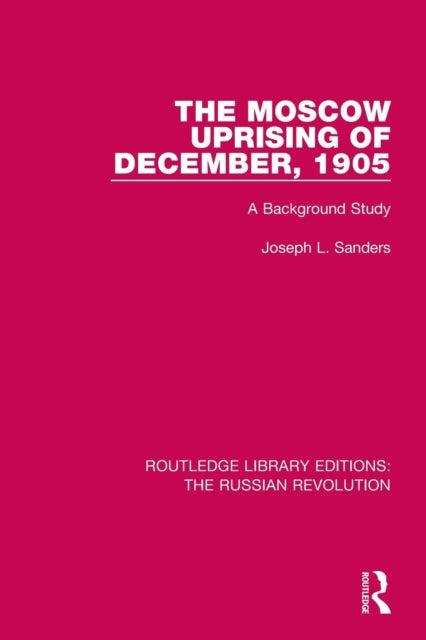 Book cover of: Moscow Uprising of December, 1905. By: Sanders, Joseph L.