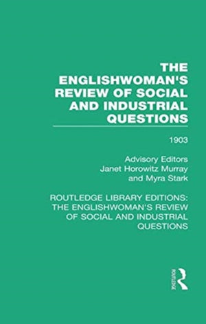 The Englishwoman's Review of Social and Industrial Questions