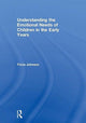 Book cover of: Understanding the Emotional Needs of Children in the Early Years. By: Patricia Johnson