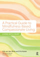 Book cover of: Practical Guide to Mindfulness-Based Compassionate Living. By: Erik van den Brink