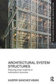 Book cover of: Architectural System Structures. By: Kasper Sánchez Vibæk