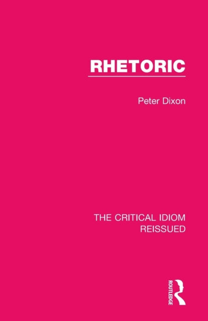 Book cover of: Rhetoric. By: Peter Dixon