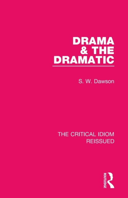 Book cover of: Drama & the Dramatic. By: S. W. Dawson