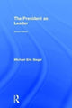 Book cover of: President as Leader. By: Michael Eric Siegel