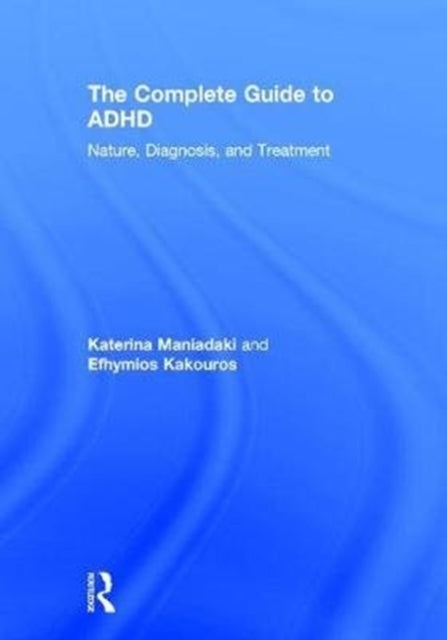 Book cover of: Complete Guide to ADHD. By: Katerina Maniadaki