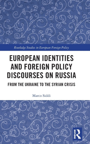European Identities and Foreign Policy Discourses on Russia
