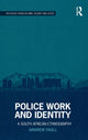 Book cover of: Police Work and Identity. By: Andrew Faull