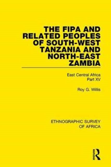 Book cover of: Fipa and Related Peoples of South-West Tanzania and North-East Zambia. By: Roy G. Willis