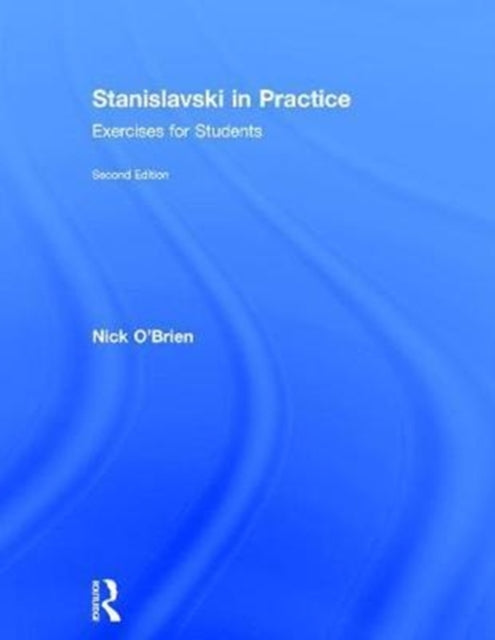 Book cover of: Stanislavski in Practice. By: Nick O'Brien
