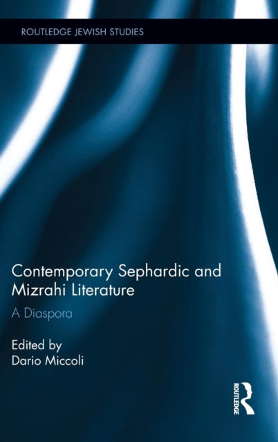 Book cover of: Contemporary Sephardic and Mizrahi Literature. By: Dario Miccoli