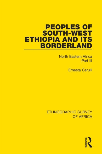 Book cover of: Peoples of South-West Ethiopia and Its Borderland. By: Ernesta Cerulli
