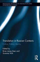 Book cover of: Translation in Russian Contexts. By: Brian James Baer