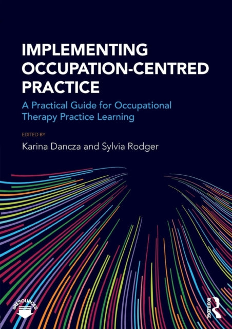 Book cover of: Implementing Occupation-centred Practice. By: Sylvia Rodger