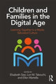 Book cover of: Children and Families in the Digital Age. By: Elisabeth Gee