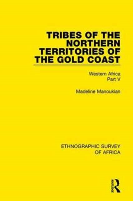 Book cover of: Tribes of the Northern Territories of the Gold Coast. By: Madeline Manoukian