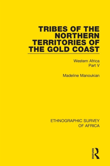 Book cover of: Tribes of the Northern Territories of the Gold Coast. By: Madeline Manoukian