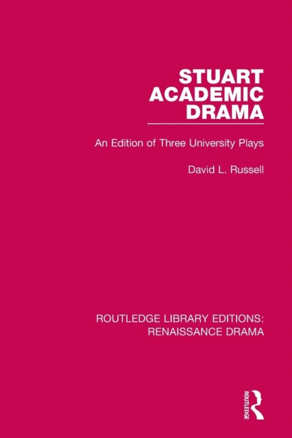 Book cover of: Stuart Academic Drama. By: David L. Russell