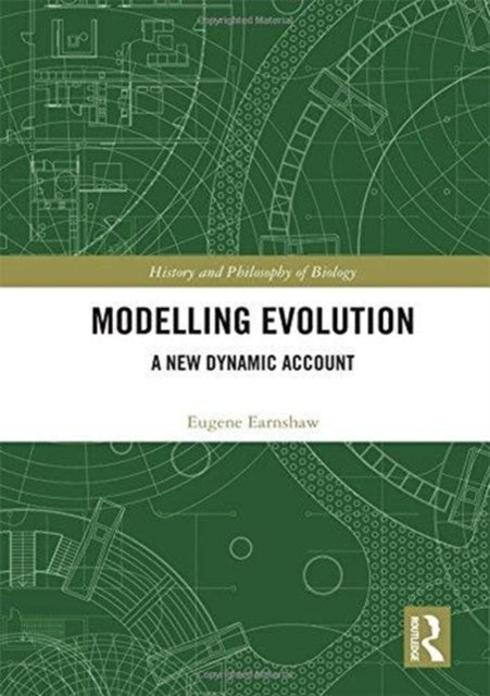 Book cover of: Modelling Evolution. By: Eugene Earnshaw-Whyte
