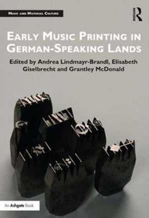 Early Music Printing in German-Speaking Lands