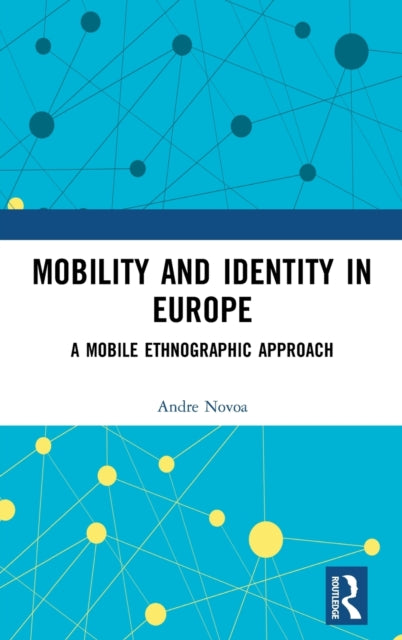 Book cover of: Mobility and Identity in Europe. By: Andre Novoa