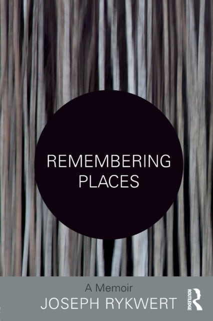 Remembering Places: A Memoir