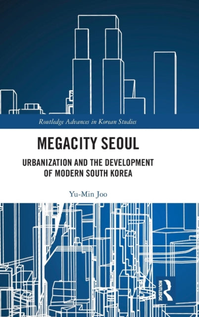 Book cover of: Megacity Seoul. By: Yu-Min Joo