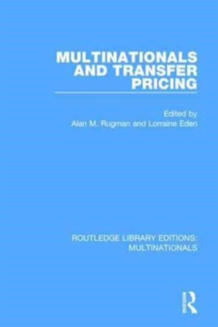 Book cover of: Multinationals and Transfer Pricing. By: Alan M. Rugman