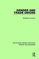 Book cover of: Gender and Trade Unions. By: Elizabeth Lawrence