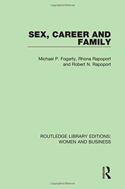 Book cover of: Sex, Career and Family. By: Michael P. Fogarty