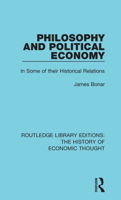 Book cover of: Philosophy and Political Economy. By: James Bonar