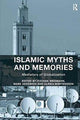 Book cover of: Islamic Myths and Memories. By: Itzchak Weismann