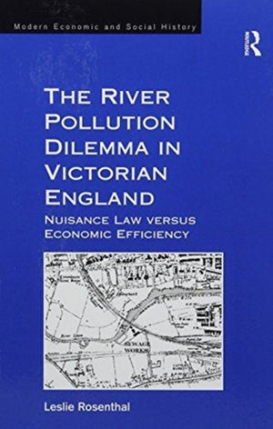 The River Pollution Dilemma in Victorian England
