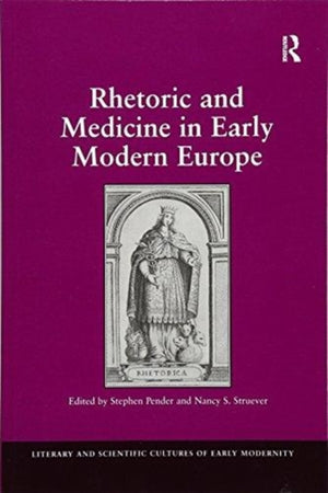Rhetoric and Medicine in Early Modern Europe