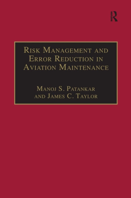 Book cover of: Risk Management and Error Reduction in Aviation Maintenance. By: Manoj S. Patankar