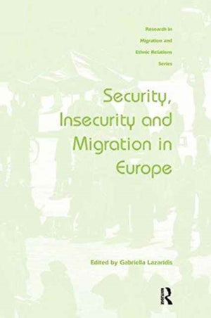 Security, Insecurity and Migration in Europe