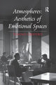 Book cover of: Atmospheres: Aesthetics of Emotional Spaces. By: Tonino Griffero