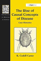 Book cover of: Rise of Causal Concepts of Disease. By: K. Codell Carter