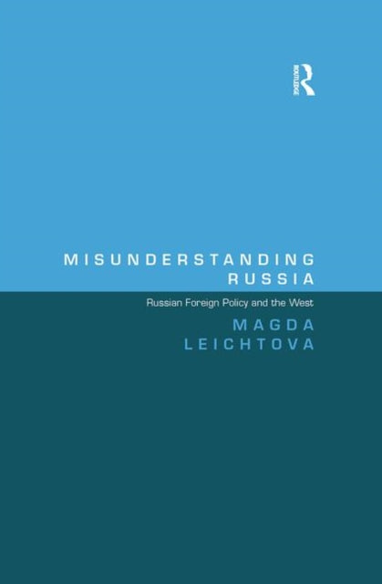 Book cover of: Misunderstanding Russia. By: Magda Leichtova