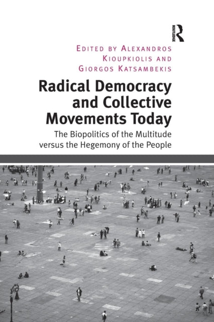 Radical Democracy and Collective Movements Today