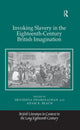 Book cover of: Invoking Slavery in the Eighteenth-Century British Imagination. By: Srividhya Swaminathan