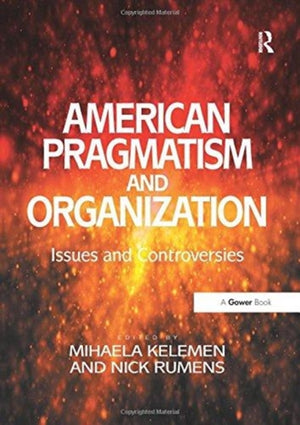 American Pragmatism and Organization