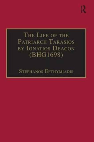 Life of the Patriarch Tarasios by Ignatios Deacon (BHG1698)