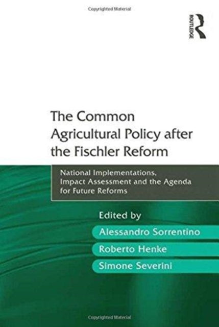 Book cover of: Common Agricultural Policy after the Fischler Reform. By: Alessandro Sorrentino