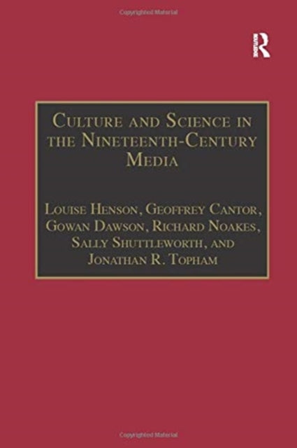 Book cover of: Culture and Science in the Nineteenth-Century Media. By: Louise Henson