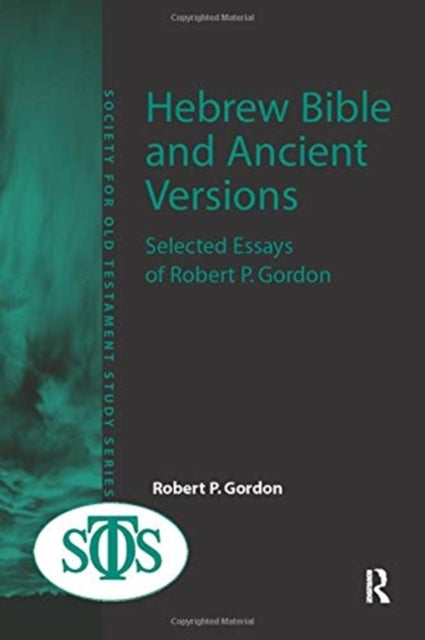 Book cover of: Hebrew Bible and Ancient Versions. By: Robert P. Gordon