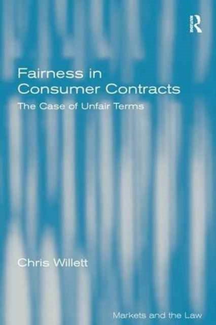 Book cover of: Fairness in Consumer Contracts. By: Chris Willett