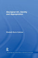 Book cover of: Aboriginal Art, Identity and Appropriation. By: Elizabeth Burns Coleman